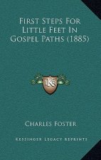 First Steps For Little Feet In Gospel Paths (1885)