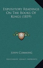 Expository Readings On The Books Of Kings (1859)