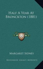 Half a Year at Bronckton (1881)