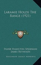 Laramie Holds The Range (1921)