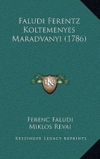 Faludi Ferentz Koltemenyes Maradvanyi (1786)
