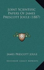 Joint Scientific Papers Of James Prescott Joule (1887)
