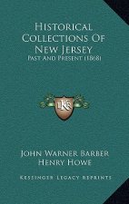 Historical Collections Of New Jersey: Past And Present (1868)