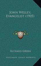 John Wesley, Evangelist (1905)