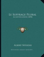Le Suffrage Plural: Sa Justification (1898)