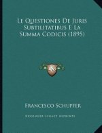 Le Questiones De Juris Subtilitatibus E La Summa Codicis (1895)