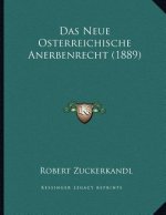 Das Neue Osterreichische Anerbenrecht (1889)