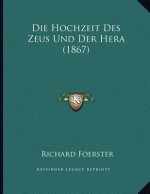 Die Hochzeit Des Zeus Und Der Hera (1867)