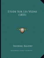 Etude Sur Les Vedas (1855)