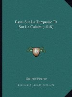 Essai Sur La Turquoise Et Sur La Calaite (1818)