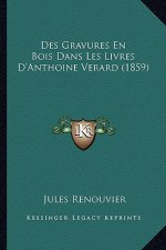 Des Gravures En Bois Dans Les Livres D'Anthoine Verard (1859)