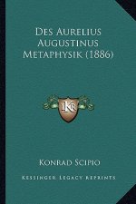 Des Aurelius Augustinus Metaphysik (1886)