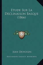 Etude Sur La Declinaison Basque (1866)