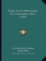 Etudes Sur Les Mouvements De L'Atmosphere, Part 2 (1880)