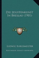 Die Jesuitenkunst in Breslau (1901)