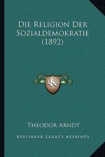 Die Religion Der Sozialdemokratie (1892)