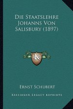 Die Staatslehre Johanns Von Salisbury (1897)