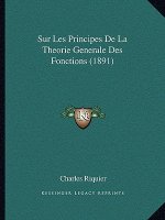 Sur Les Principes De La Theorie Generale Des Fonctions (1891)