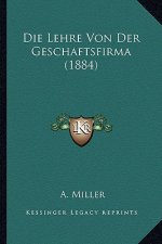 Die Lehre Von Der Geschaftsfirma (1884)