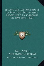 Lecons Sur L'Attraction Et La Fonction Potentielle Professees A La Sorbonne En 1890-1891 (1892)