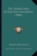 Die Serbischen Dynasten Crnojevic (1886)