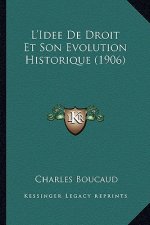 L'Idee De Droit Et Son Evolution Historique (1906)