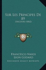 Sur Les Principes De 89: Discours (1862)