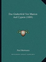 Das Graberfeld Von Marion Auf Cypern (1888)