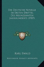 Die Deutsche Novelle Im Ersten Drittel Des Neunzehnten Jahrhunderts (1907)