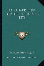 Le Renard Bleu Comedie En Un Acte (1878)