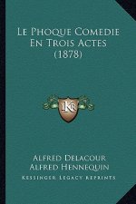 Le Phoque Comedie En Trois Actes (1878)