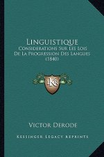 Linguistique: Considerations Sur Les Lois De La Progression Des Langues (1840)