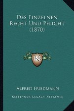 Des Einzelnen Recht Und Pflicht (1870)