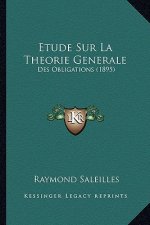 Etude Sur La Theorie Generale: Des Obligations (1895)