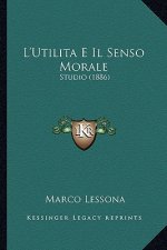 L'Utilita E Il Senso Morale: Studio (1886)