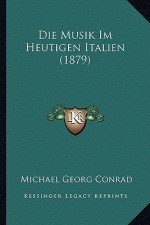 Die Musik Im Heutigen Italien (1879)