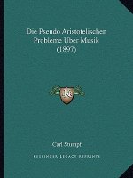 Die Pseudo Aristotelischen Probleme Uber Musik (1897)