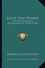 Lotze Und Wundt: Eine Vergleichende Philosophische Studie (1900)