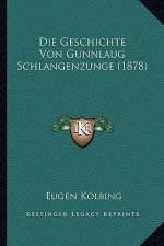 Die Geschichte Von Gunnlaug Schlangenzunge (1878)