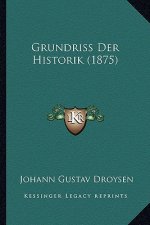 Grundriss Der Historik (1875)