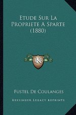 Etude Sur La Propriete A Sparte (1880)