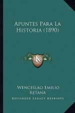 Apuntes Para La Historia (1890)