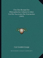 Uber Den Bestand Der Philosophischen Schulen In Athen Und Die Succession Der Scholarchen (1843)