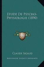 Etude De Psycho-Physiologie (1890)