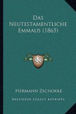 Das Neutestamentliche Emmaus (1865)