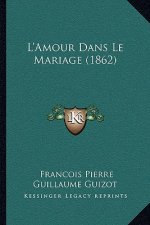 L'Amour Dans Le Mariage (1862)
