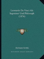 Leonardo Da Vinci Als Ingenieur Und Philosoph (1874)