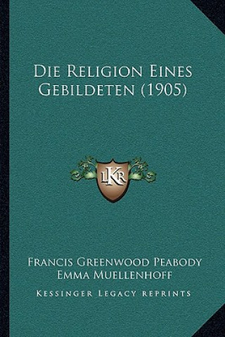 Die Religion Eines Gebildeten (1905)