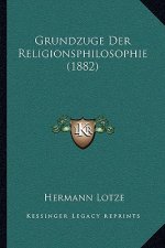 Grundzuge Der Religionsphilosophie (1882)