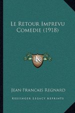 Le Retour Imprevu Comedie (1918)